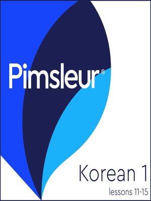 cover image of Pimsleur Korean Level 1 Lessons 11-15
